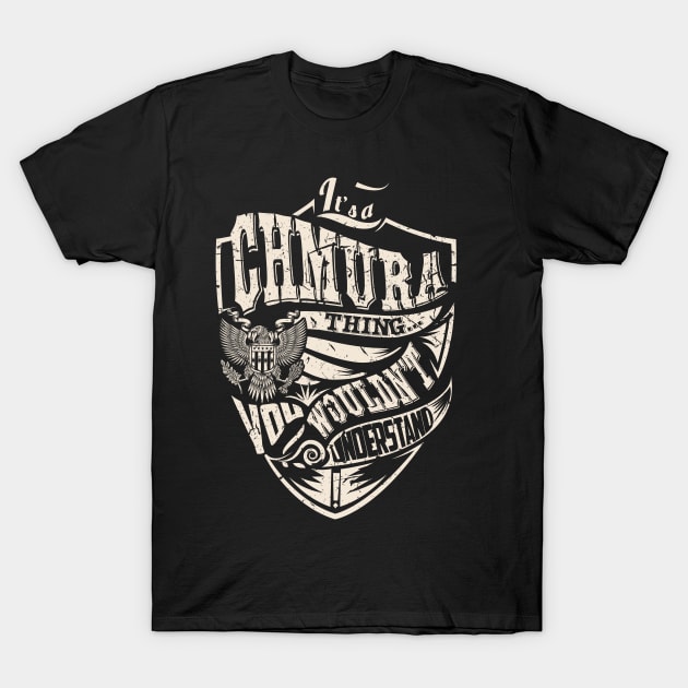 It's a CHMURA Thing T-Shirt by thenameshirts